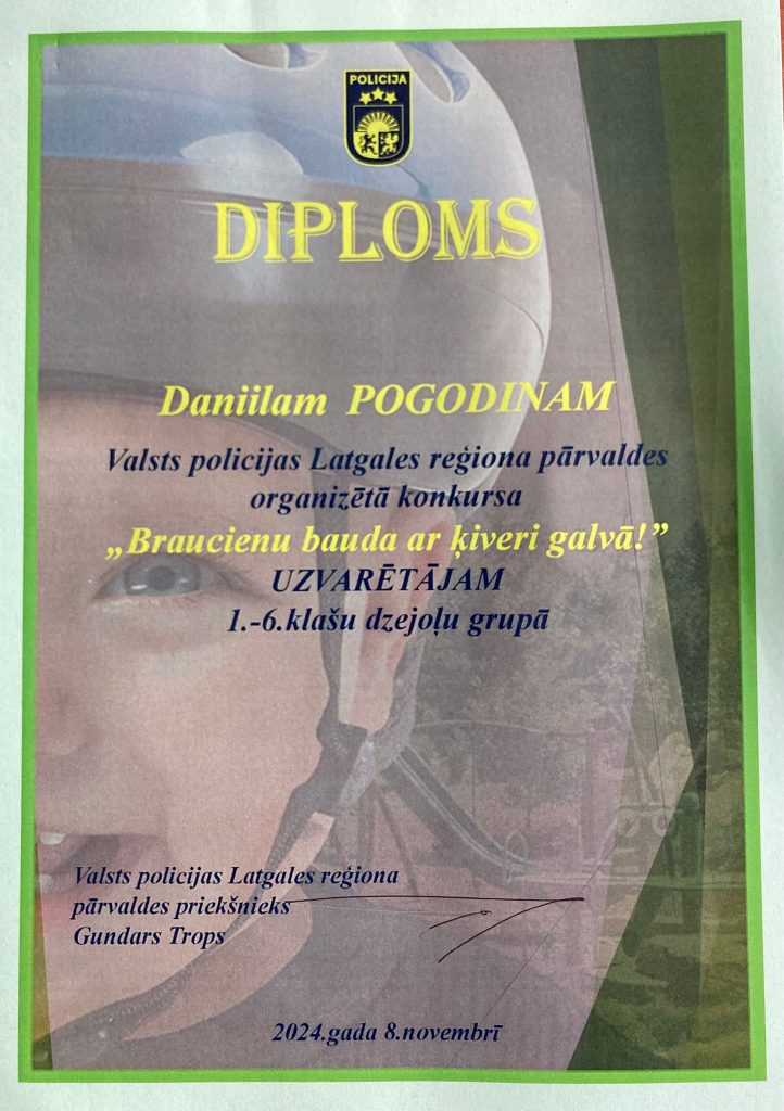 Diploms Daniilam Pogodinam Valsts policijas Latgales reģiona pārvaldes organizētā konkursa "Braucienu bauda ar ķiveri galvā!" uzvarētājam 